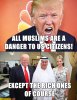 donald-trump-all-muslims-are-danger-to-us-citizens-except-the-rich-ones-of-course.jpg