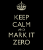 keep-calm-and-mark-it-zero-4.png