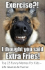 exercise-ithought-you-said-extra-fries-top-23-funny-memes-49334124.png