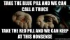 take-the-blue-pill-and-we-can-call-a-truce-take-the-red-pill-and-we-can-keep-at-this-nonsense.jpg