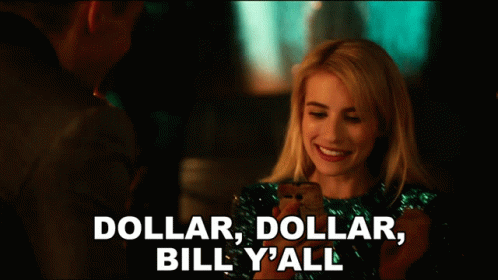 Dollar Dollar Bill Yall Emma Roberts GIF - DollarDollarBillYall EmmaRoberts  Vee - Discover & Share GIFs